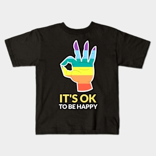 It's okay to be happy Kids T-Shirt